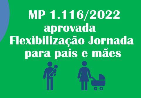 MP 1.116 aprovada com a flexibilização da jornada para pais e mães